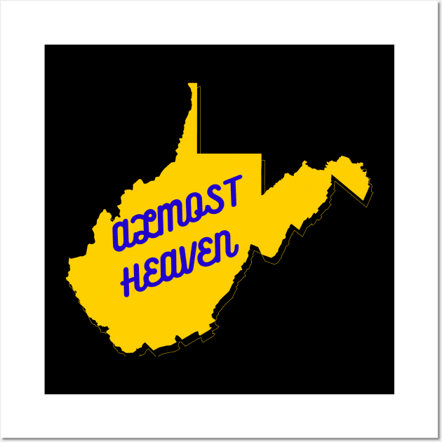 ALMOST HEAVEN WEST VIRGINIA Wall Art by Pastoress Smith